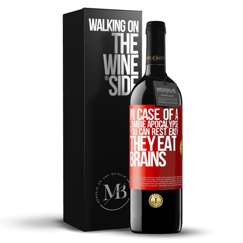 39,95 € Free Shipping | Red Wine RED Edition MBE Reserve In case of a zombie apocalypse, you can rest easy, they eat brains Red Label. Customizable label Reserve 12 Months Harvest 2016 Tempranillo
