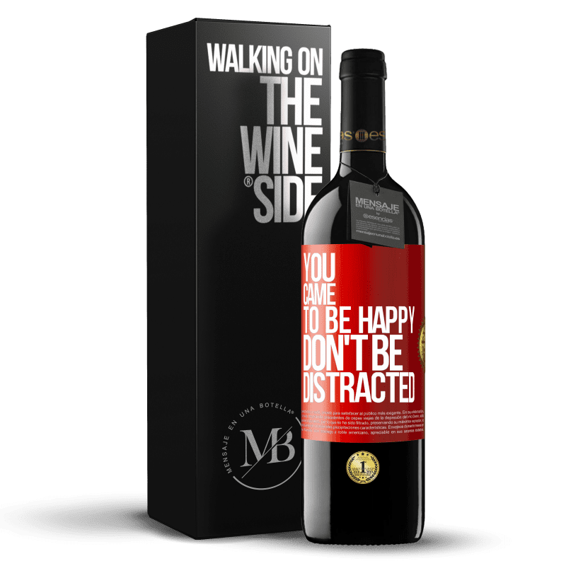 39,95 € Free Shipping | Red Wine RED Edition MBE Reserve You came to be happy, don't be distracted Red Label. Customizable label Reserve 12 Months Harvest 2015 Tempranillo