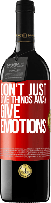 39,95 € | Red Wine RED Edition MBE Reserve Don't just give things away, give emotions Red Label. Customizable label Reserve 12 Months Harvest 2015 Tempranillo