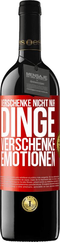 39,95 € | Rotwein RED Ausgabe MBE Reserve Verschenke nicht nur Dinge, verschenke Emotionen Rote Markierung. Anpassbares Etikett Reserve 12 Monate Ernte 2015 Tempranillo