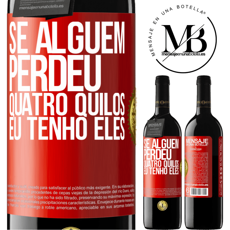 39,95 € Envio grátis | Vinho tinto Edição RED MBE Reserva Se alguém perdeu quatro quilos. Eu tenho eles Etiqueta Vermelha. Etiqueta personalizável Reserva 12 Meses Colheita 2014 Tempranillo