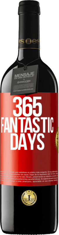 39,95 € | Red Wine RED Edition MBE Reserve 365 fantastic days Red Label. Customizable label Reserve 12 Months Harvest 2014 Tempranillo