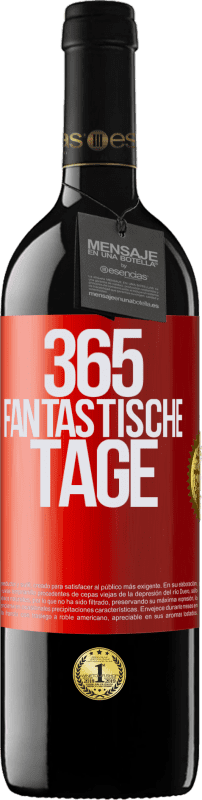 39,95 € | Rotwein RED Ausgabe MBE Reserve 365 fantastische Tage Rote Markierung. Anpassbares Etikett Reserve 12 Monate Ernte 2014 Tempranillo