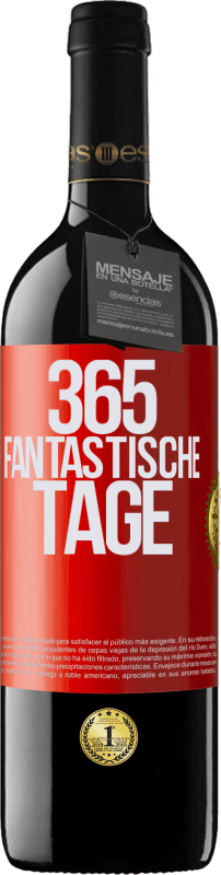 39,95 € | Rotwein RED Ausgabe MBE Reserve 365 fantastische Tage Rote Markierung. Anpassbares Etikett Reserve 12 Monate Ernte 2016 Tempranillo
