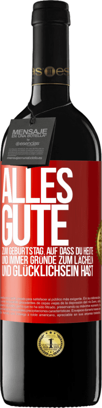 Kostenloser Versand | Rotwein RED Ausgabe MBE Reserve Alles Gute zum Geburtstag. Auf dass du heute und immer Gründe zum Lächeln und Glücklichsein hast Rote Markierung. Anpassbares Etikett Reserve 12 Monate Ernte 2014 Tempranillo