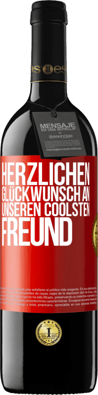 Kostenloser Versand | Rotwein RED Ausgabe MBE Reserve Herzlichen Glückwunsch an unseren coolsten Freund Rote Markierung. Anpassbares Etikett Reserve 12 Monate Ernte 2014 Tempranillo