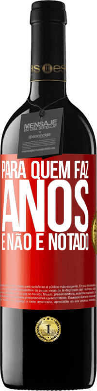 39,95 € Envio grátis | Vinho tinto Edição RED MBE Reserva Para quem faz anos e não é notado Etiqueta Vermelha. Etiqueta personalizável Reserva 12 Meses Colheita 2016 Tempranillo