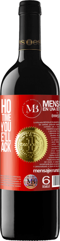 «Value who dedicates your time. He's giving you something he'll never get back» RED Edition MBE Reserve