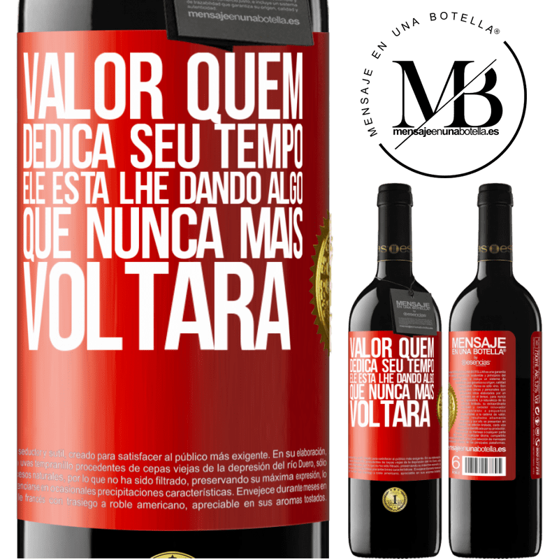 39,95 € Envio grátis | Vinho tinto Edição RED MBE Reserva Valor quem dedica seu tempo. Ele está lhe dando algo que nunca mais voltará Etiqueta Vermelha. Etiqueta personalizável Reserva 12 Meses Colheita 2014 Tempranillo