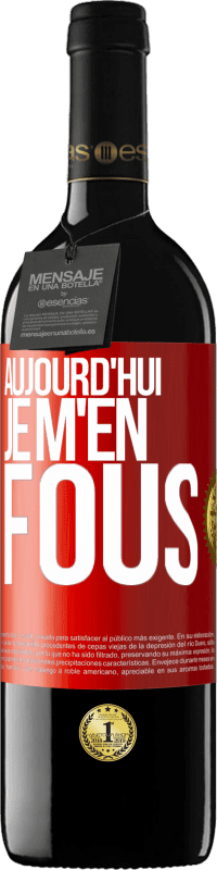 39,95 € Envoi gratuit | Vin rouge Édition RED MBE Réserve Aujourd'hui je m'en fous Étiquette Rouge. Étiquette personnalisable Réserve 12 Mois Récolte 2016 Tempranillo