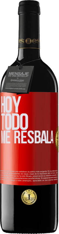«Hoy todo me resbala» Edición RED MBE Reserva