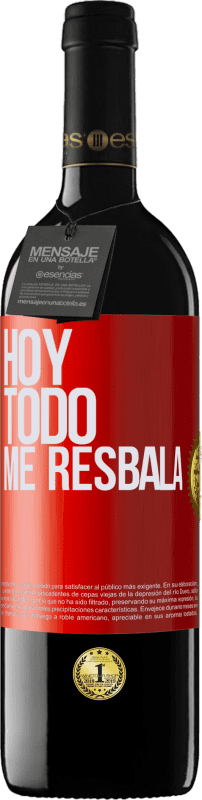 39,95 € Envío gratis | Vino Tinto Edición RED MBE Reserva Hoy todo me resbala Etiqueta Roja. Etiqueta personalizable Reserva 12 Meses Cosecha 2016 Tempranillo
