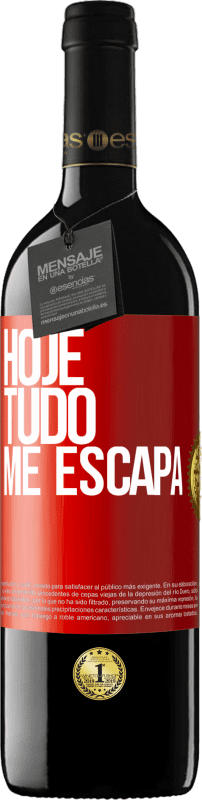 39,95 € | Vinho tinto Edição RED MBE Reserva Hoje tudo me escapa Etiqueta Vermelha. Etiqueta personalizável Reserva 12 Meses Colheita 2015 Tempranillo