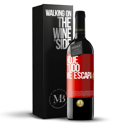 «Hoje tudo me escapa» Edição RED MBE Reserva