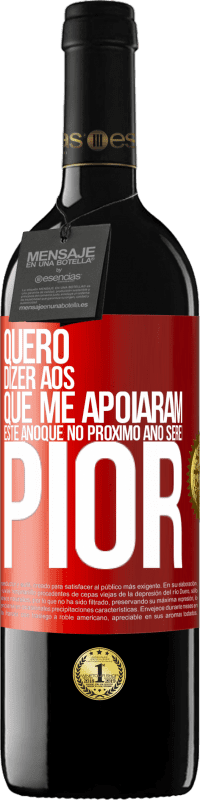 «Quero dizer aos que me apoiaram este ano que no próximo ano serei pior» Edição RED MBE Reserva
