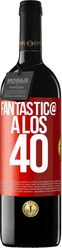 39,95 € | Vino Tinto Edición RED MBE Reserva Fantástic@ a los 40 Etiqueta Roja. Etiqueta personalizable Reserva 12 Meses Cosecha 2014 Tempranillo