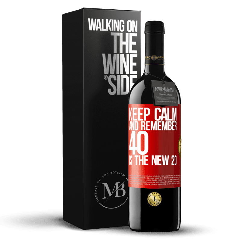 39,95 € Free Shipping | Red Wine RED Edition MBE Reserve Keep calm and remember, 40 is the new 20 Red Label. Customizable label Reserve 12 Months Harvest 2014 Tempranillo