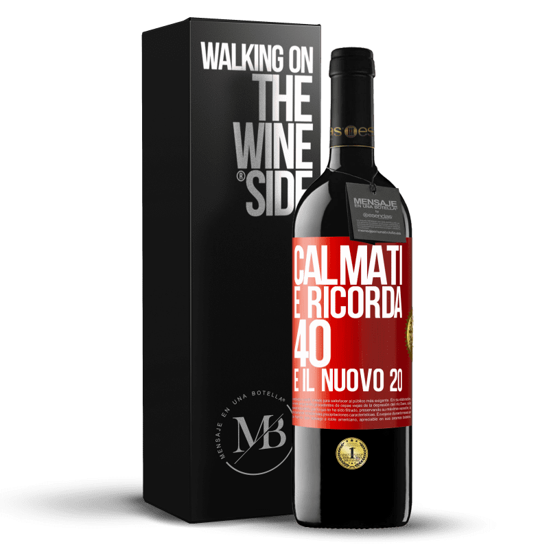 39,95 € Spedizione Gratuita | Vino rosso Edizione RED MBE Riserva Calmati e ricorda, 40 è il nuovo 20 Etichetta Rossa. Etichetta personalizzabile Riserva 12 Mesi Raccogliere 2016 Tempranillo