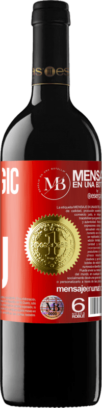 «The magic is you» RED Edition MBE Reserve
