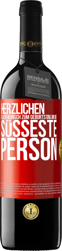 39,95 € | Rotwein RED Ausgabe MBE Reserve Herzlichen Glückwunsch zum Geburtstag an die süßeste Person Rote Markierung. Anpassbares Etikett Reserve 12 Monate Ernte 2014 Tempranillo