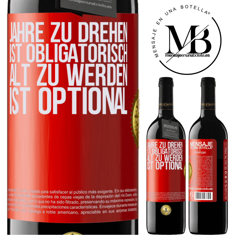 39,95 € Kostenloser Versand | Rotwein RED Ausgabe MBE Reserve Geburtstag haben ist obligatorisch, alt werden ist optional Rote Markierung. Anpassbares Etikett Reserve 12 Monate Ernte 2015 Tempranillo