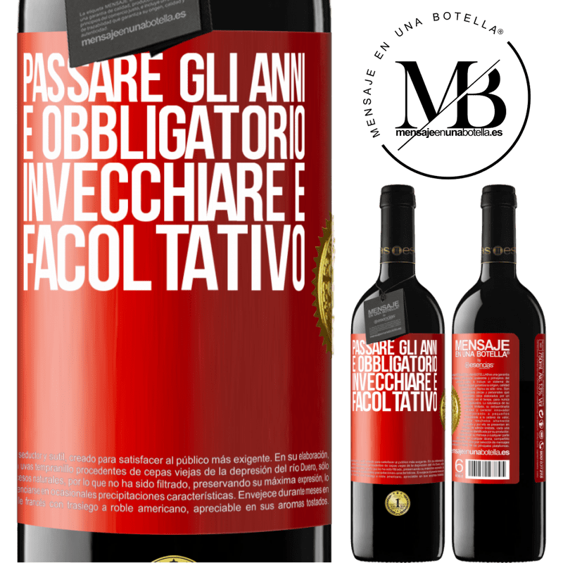 39,95 € Spedizione Gratuita | Vino rosso Edizione RED MBE Riserva Passare gli anni è obbligatorio, invecchiare è facoltativo Etichetta Rossa. Etichetta personalizzabile Riserva 12 Mesi Raccogliere 2015 Tempranillo