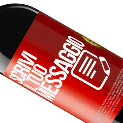 Espressioni Uniche e Personali. «Wine me up and watch me go!» Edizione RED MBE Riserva