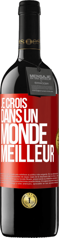 Envoi gratuit | Vin rouge Édition RED MBE Réserve Je crois (DANS) un monde meilleur Étiquette Rouge. Étiquette personnalisable Réserve 12 Mois Récolte 2014 Tempranillo