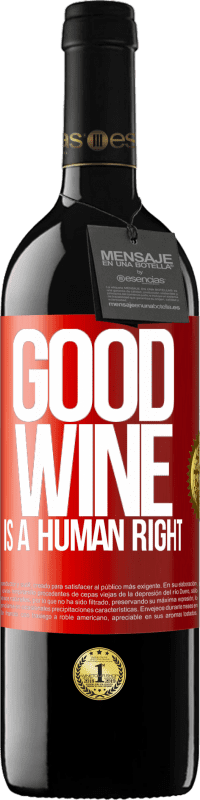 «Good wine is a human right» Издание RED MBE Бронировать