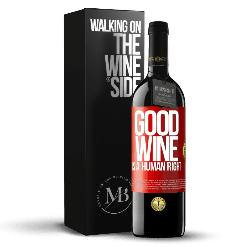 39,95 € Free Shipping | Red Wine RED Edition MBE Reserve Good wine is a human right Red Label. Customizable label Reserve 12 Months Harvest 2014 Tempranillo