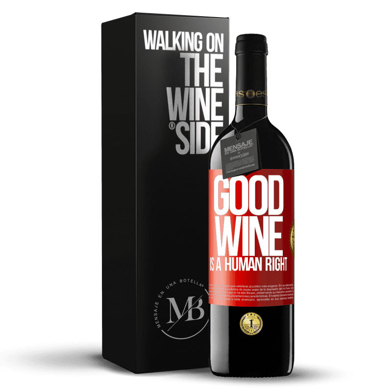 39,95 € Envoi gratuit | Vin rouge Édition RED MBE Réserve Good wine is a human right Étiquette Rouge. Étiquette personnalisable Réserve 12 Mois Récolte 2014 Tempranillo