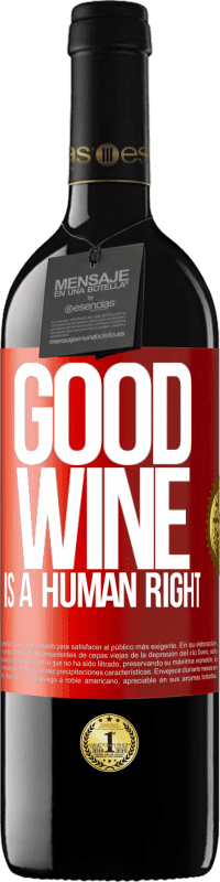 Envío gratis | Vino Tinto Edición RED MBE Reserva Good wine is a human right Etiqueta Roja. Etiqueta personalizable Reserva 12 Meses Cosecha 2014 Tempranillo