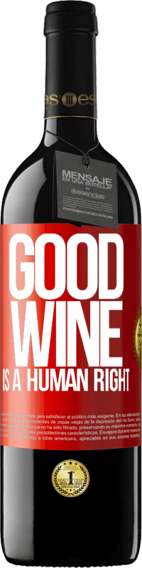 Spedizione Gratuita | Vino rosso Edizione RED MBE Riserva Good wine is a human right Etichetta Rossa. Etichetta personalizzabile Riserva 12 Mesi Raccogliere 2014 Tempranillo