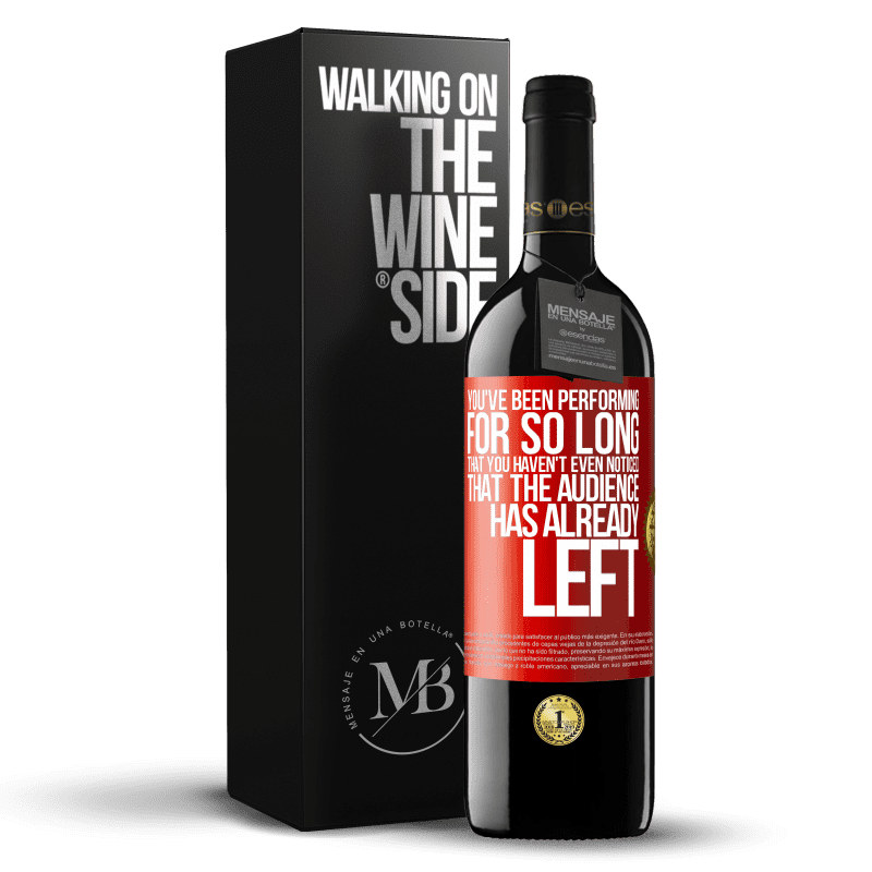 39,95 € Free Shipping | Red Wine RED Edition MBE Reserve You've been performing for so long that you haven't even noticed that the audience has already left Red Label. Customizable label Reserve 12 Months Harvest 2014 Tempranillo