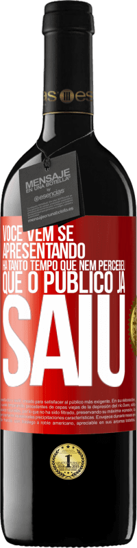 Envio grátis | Vinho tinto Edição RED MBE Reserva Você vem se apresentando há tanto tempo que nem percebeu que o público já saiu Etiqueta Vermelha. Etiqueta personalizável Reserva 12 Meses Colheita 2014 Tempranillo