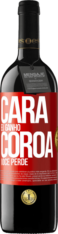 39,95 € Envio grátis | Vinho tinto Edição RED MBE Reserva Cara eu ganho, coroa você perde Etiqueta Vermelha. Etiqueta personalizável Reserva 12 Meses Colheita 2016 Tempranillo