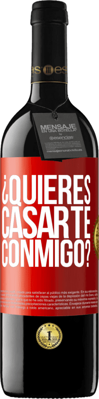 Envío gratis | Vino Tinto Edición RED MBE Reserva ¿Quieres casarte conmigo? Etiqueta Roja. Etiqueta personalizable Reserva 12 Meses Cosecha 2014 Tempranillo