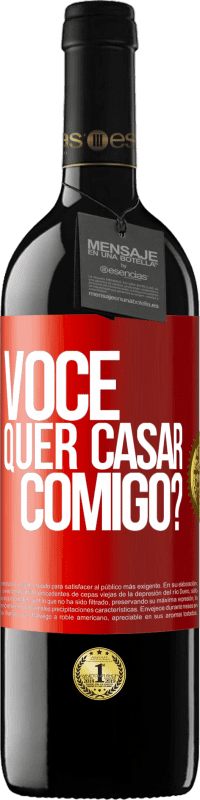 Envio grátis | Vinho tinto Edição RED MBE Reserva Você quer casar comigo? Etiqueta Vermelha. Etiqueta personalizável Reserva 12 Meses Colheita 2014 Tempranillo