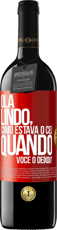 Envio grátis | Vinho tinto Edição RED MBE Reserva Olá lindo, como estava o céu quando você o deixou? Etiqueta Vermelha. Etiqueta personalizável Reserva 12 Meses Colheita 2014 Tempranillo