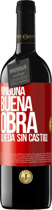 Envío gratis | Vino Tinto Edición RED MBE Reserva Ninguna buena obra queda sin castigo Etiqueta Roja. Etiqueta personalizable Reserva 12 Meses Cosecha 2014 Tempranillo