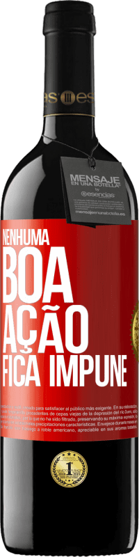 Envio grátis | Vinho tinto Edição RED MBE Reserva Nenhuma boa ação fica impune Etiqueta Vermelha. Etiqueta personalizável Reserva 12 Meses Colheita 2014 Tempranillo