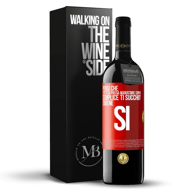 39,95 € Spedizione Gratuita | Vino rosso Edizione RED MBE Riserva Pensi che tutto si possa aggiustare con un semplice Ti succhio? ... Ebbene si Etichetta Rossa. Etichetta personalizzabile Riserva 12 Mesi Raccogliere 2014 Tempranillo