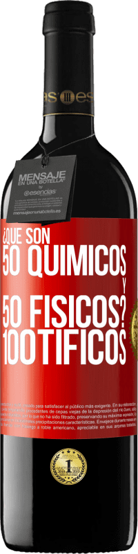 39,95 € | Vino Tinto Edición RED MBE Reserva ¿Qué son 50 químicos y 50 físicos? 100tíficos Etiqueta Roja. Etiqueta personalizable Reserva 12 Meses Cosecha 2016 Tempranillo