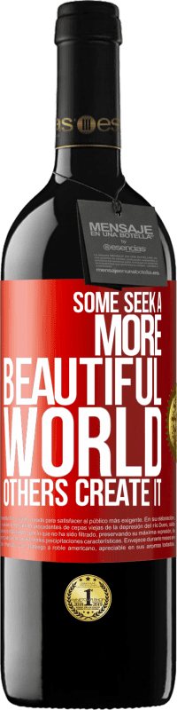 39,95 € | Red Wine RED Edition MBE Reserve Some seek a more beautiful world, others create it Red Label. Customizable label Reserve 12 Months Harvest 2014 Tempranillo