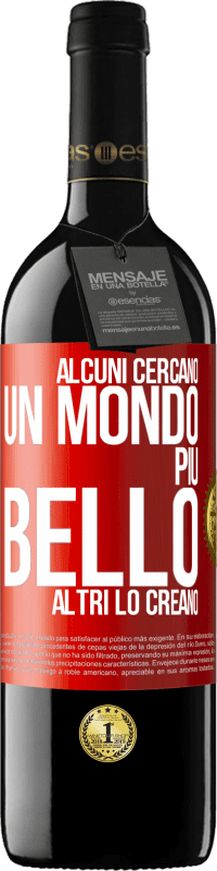 39,95 € Spedizione Gratuita | Vino rosso Edizione RED MBE Riserva Alcuni cercano un mondo più bello, altri lo creano Etichetta Rossa. Etichetta personalizzabile Riserva 12 Mesi Raccogliere 2016 Tempranillo