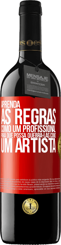 39,95 € Envio grátis | Vinho tinto Edição RED MBE Reserva Aprenda as regras como um profissional para que possa quebrá-las como um artista Etiqueta Vermelha. Etiqueta personalizável Reserva 12 Meses Colheita 2016 Tempranillo
