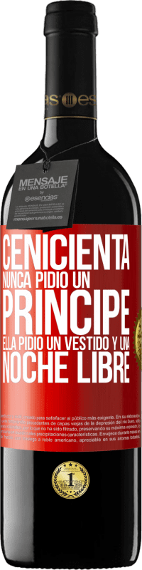 39,95 € | Vino Tinto Edición RED MBE Reserva Cenicienta nunca pidió un príncipe. Ella pidió un vestido y una noche libre Etiqueta Roja. Etiqueta personalizable Reserva 12 Meses Cosecha 2014 Tempranillo