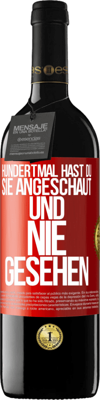 39,95 € | Rotwein RED Ausgabe MBE Reserve Hundertmal hast du sie angeschaut und nie gesehen Rote Markierung. Anpassbares Etikett Reserve 12 Monate Ernte 2015 Tempranillo