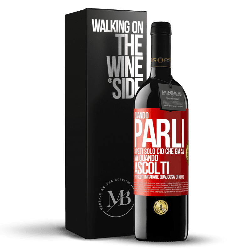 39,95 € Spedizione Gratuita | Vino rosso Edizione RED MBE Riserva Quando parli, ripeti solo ciò che già sai, ma quando ascolti, potresti imparare qualcosa di nuovo Etichetta Rossa. Etichetta personalizzabile Riserva 12 Mesi Raccogliere 2014 Tempranillo