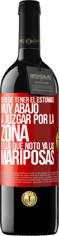 Envío gratis | Vino Tinto Edición RED MBE Reserva Debo de tener el estómago muy abajo a juzgar por la zona en la que noto ya las mariposas Etiqueta Roja. Etiqueta personalizable Reserva 12 Meses Cosecha 2014 Tempranillo